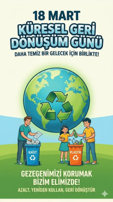 18 Mart – Küresel Geri Dönüşüm Günü